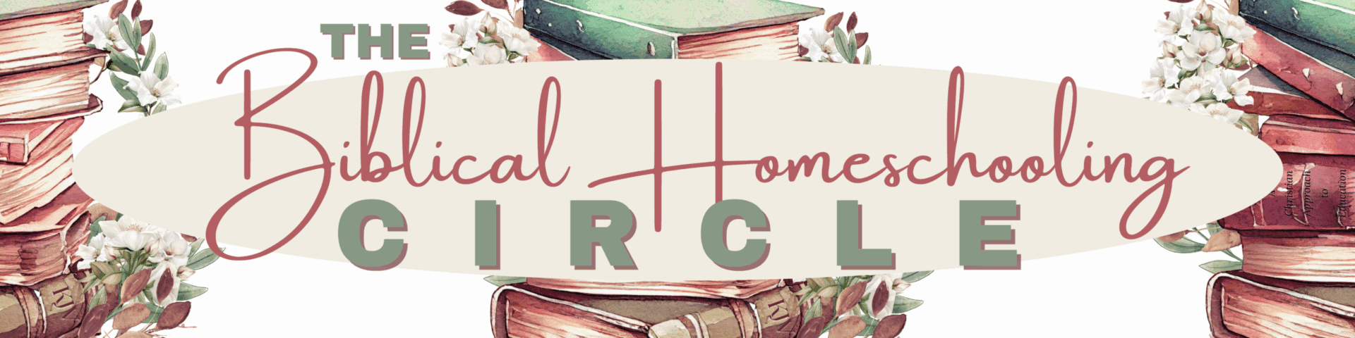 The Biblical Homeschooling Circle" with books.